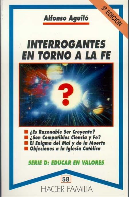 Interrogantes en torno a la fe (Hacer Familia)