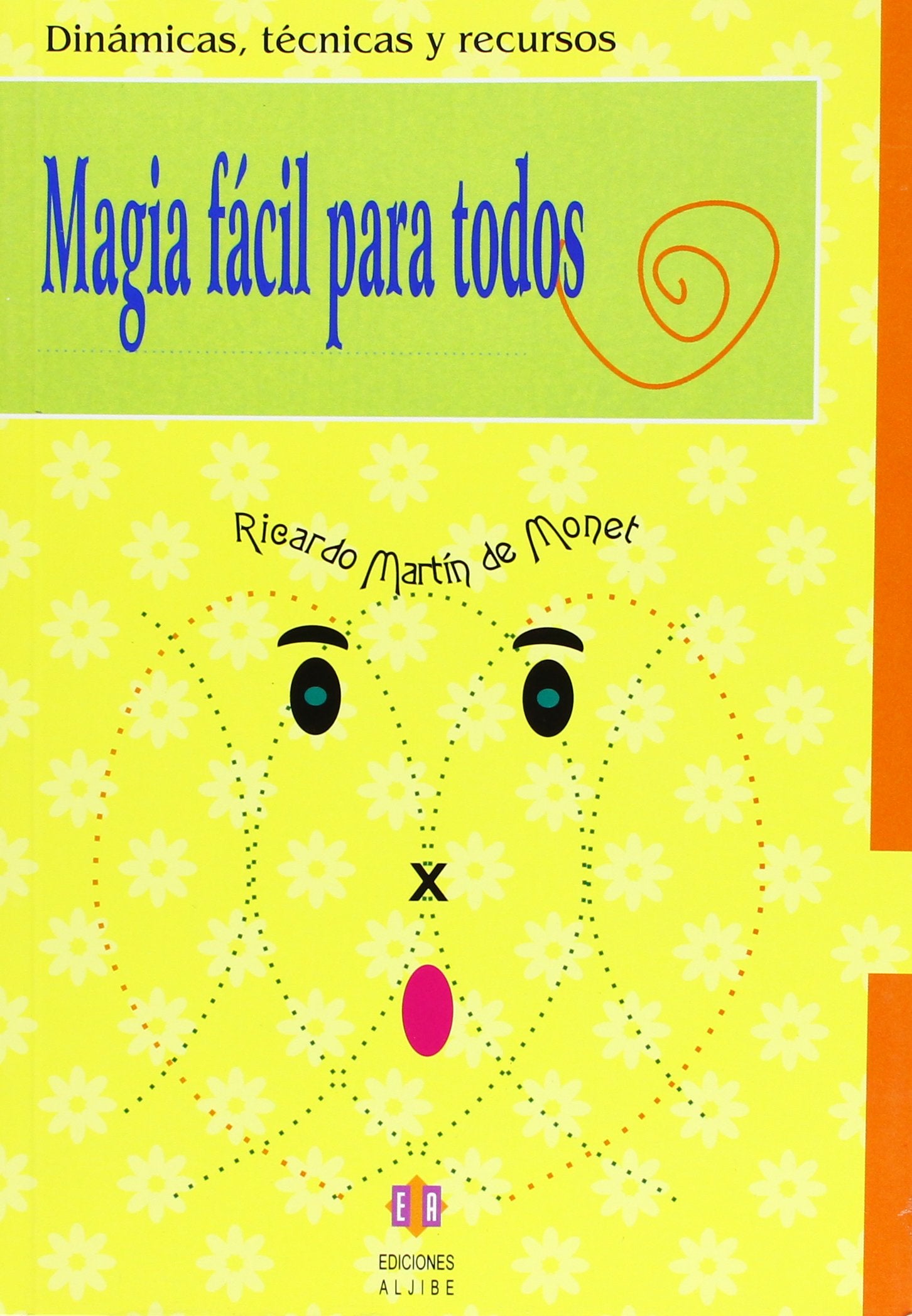 Magia Facil Para Todos: 5 (Dinámicas, técnicas y recursos)