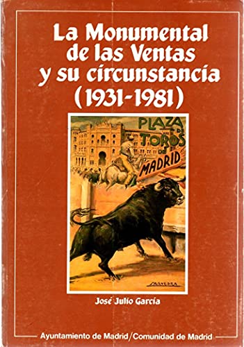 La Monumental de las Ventas y su circunstancia: (1931-1981)