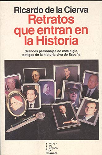 Retratos que entran en la historia (Espejo de España)