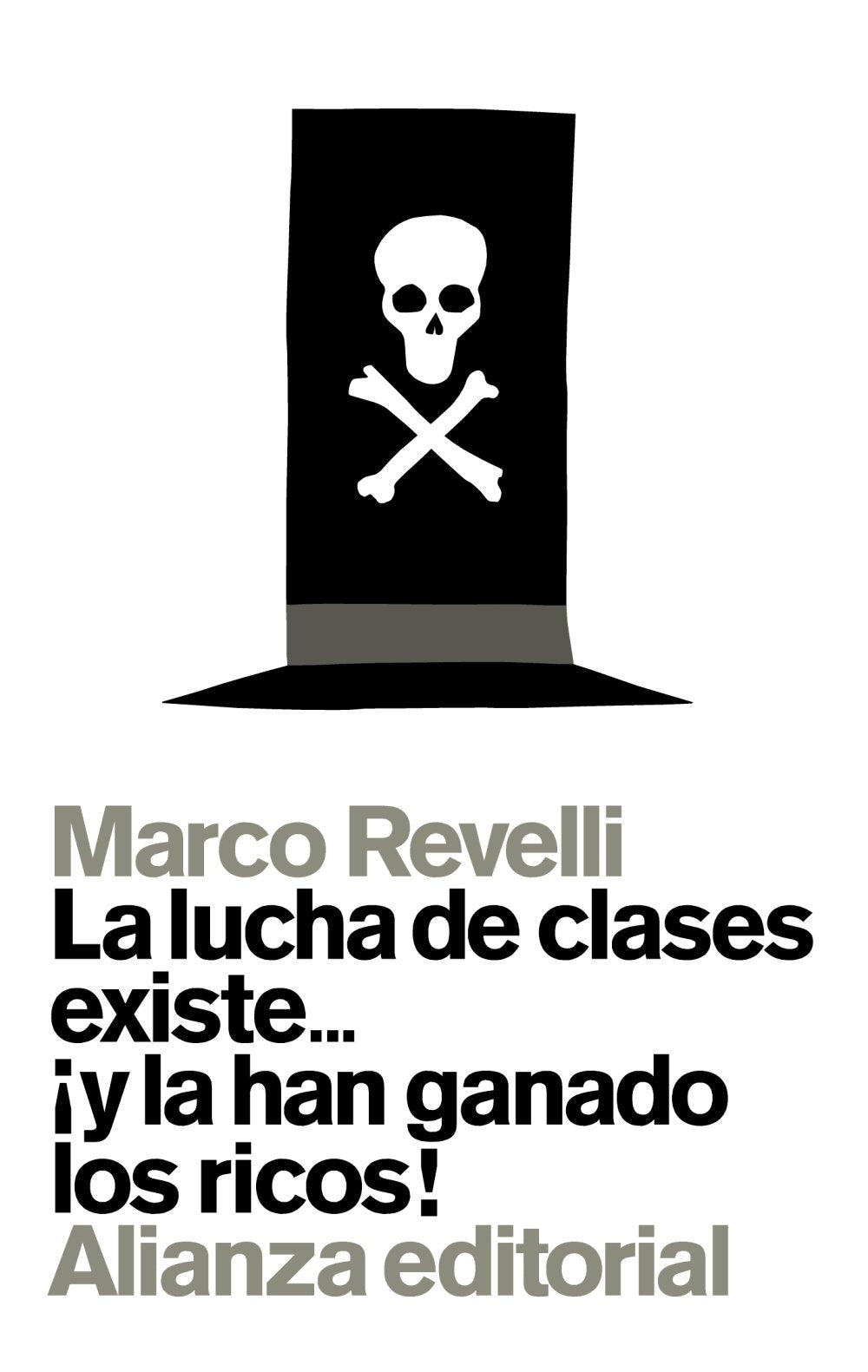 La lucha de clases existe... ¡y la han ganado los ricos! (Libros Singulares (LS))