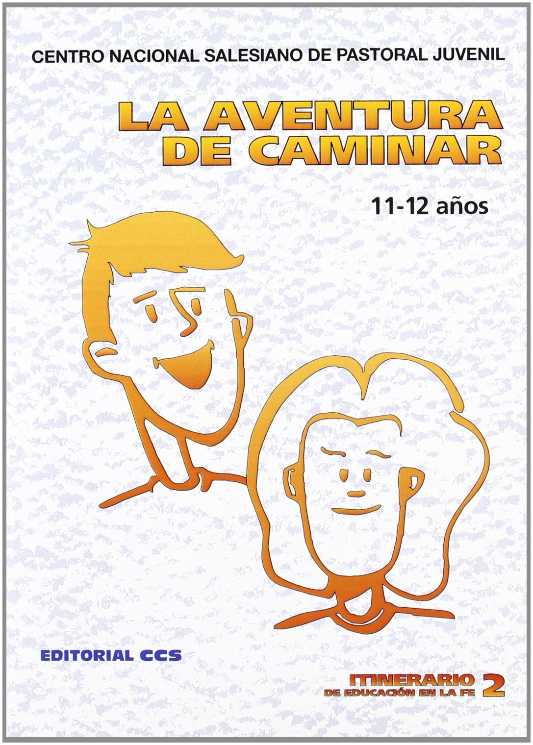 La Aventura De Caminar: 2 (Itinerario de educación en la fe)