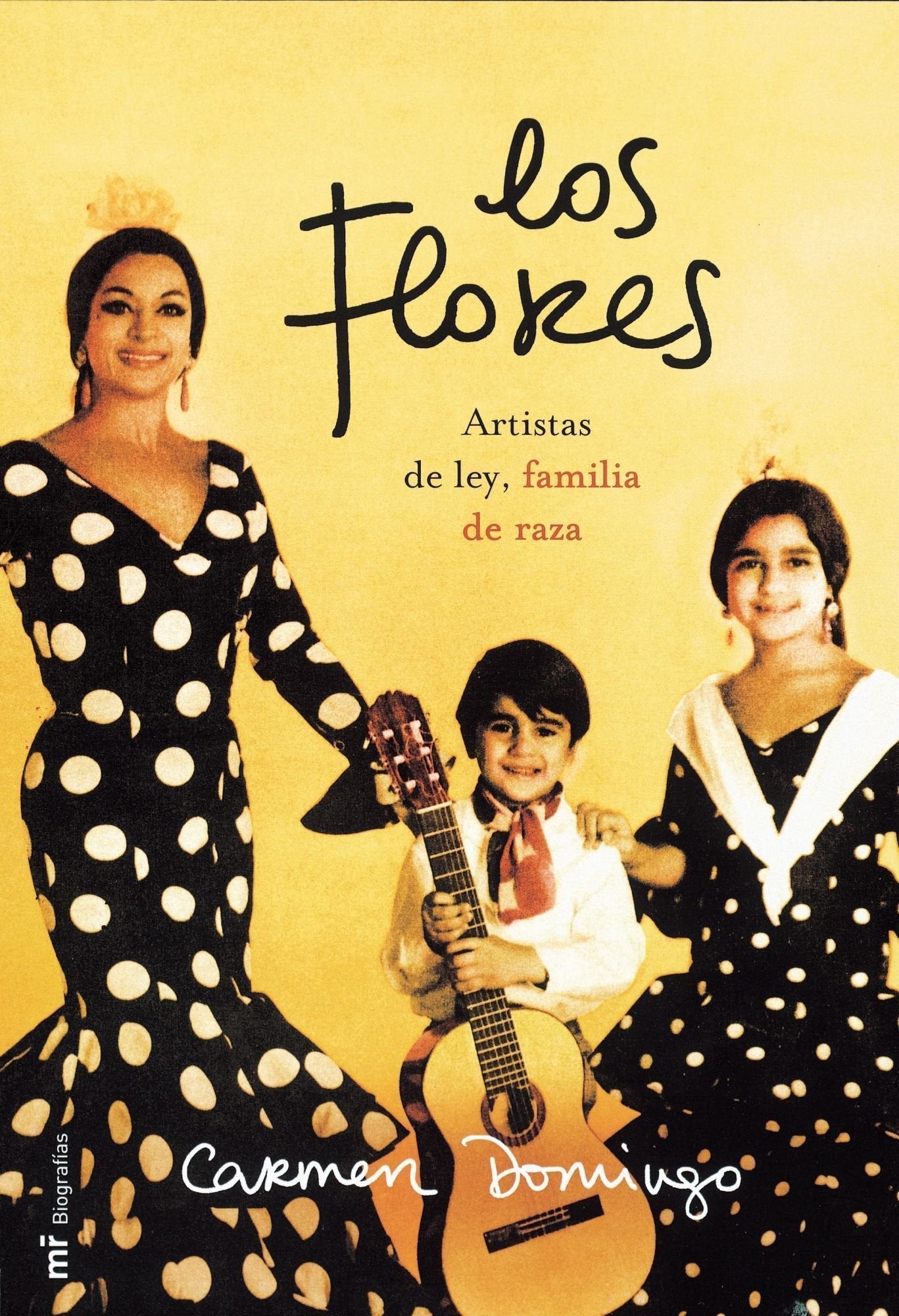 Los flores: Artistas de ley, familia de raza: 1 (MR Biografías y Memorias)