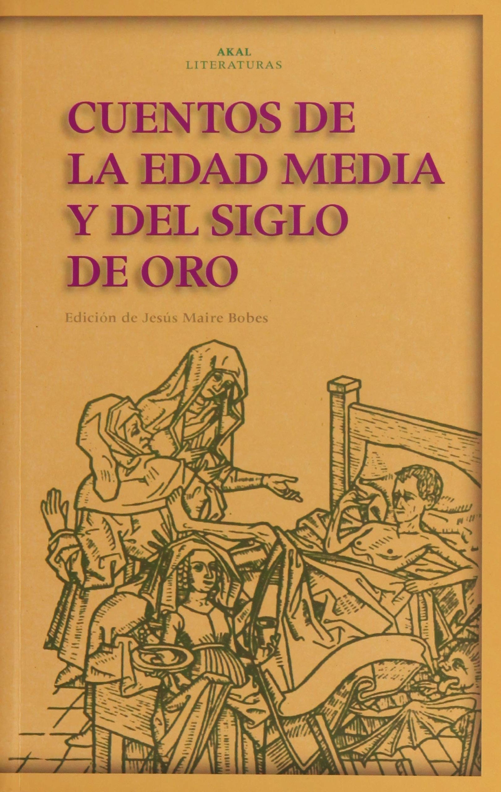 Cuentos De La Edad Media y Del Siglo De Oro: 7 (Akal Literaturas)