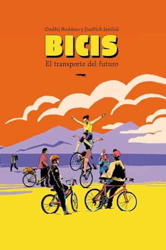 Bicis: El transporte del futuro (ALBUMES ILUSTRADOS)