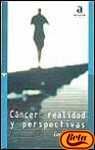 Cancer: realidad y perspectivas