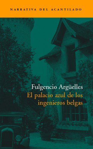 El palacio azul de los ingenieros belgas: 59 (Narrativa del Acantilado)