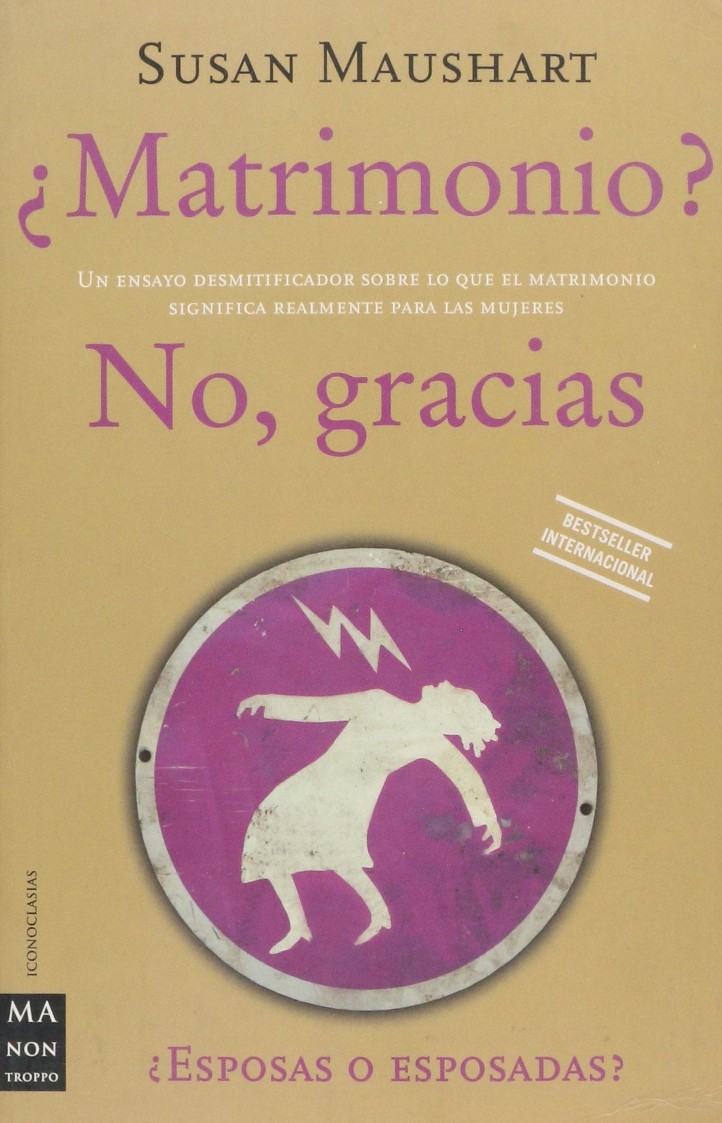 ¿Matrimonio? No, gracias