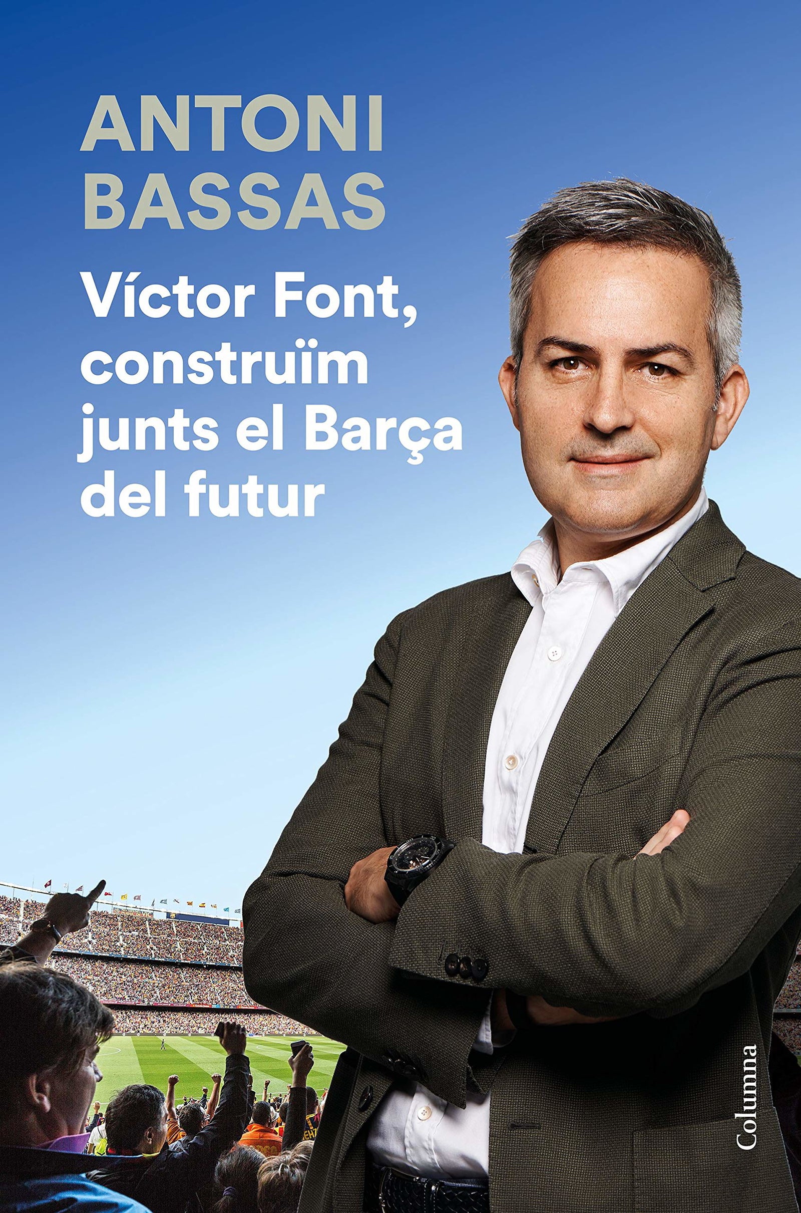 Víctor Font, construïm junts el Barça del futur (NO FICCIÓ COLUMNA)