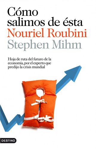 Cómo salimos de ésta: Hoja de ruta del futuro de la economía, por el experto que predijo la crisis mun: 1 (Imago Mundi)