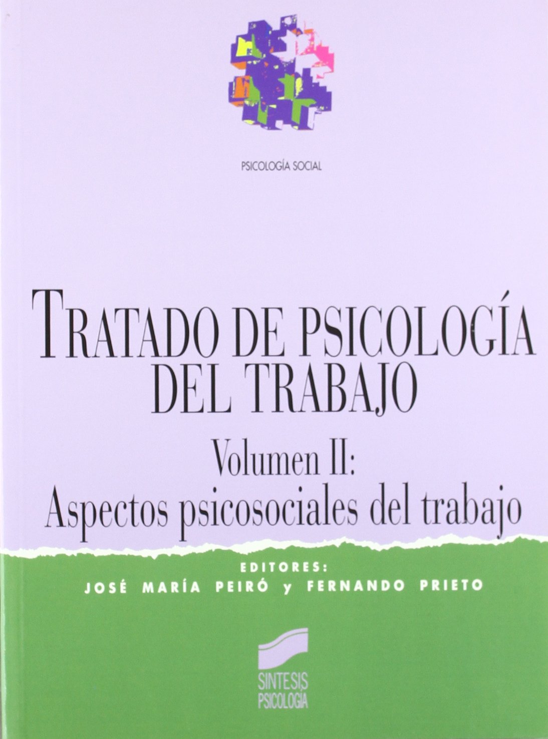 Tratado de psicología del trabajo II: 5 (Síntesis psicología. Psicología social)