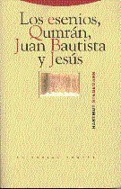 Los Esenios. Qumrán, Juan Bautista Y Jesús (Estructuras y Procesos. Religión)