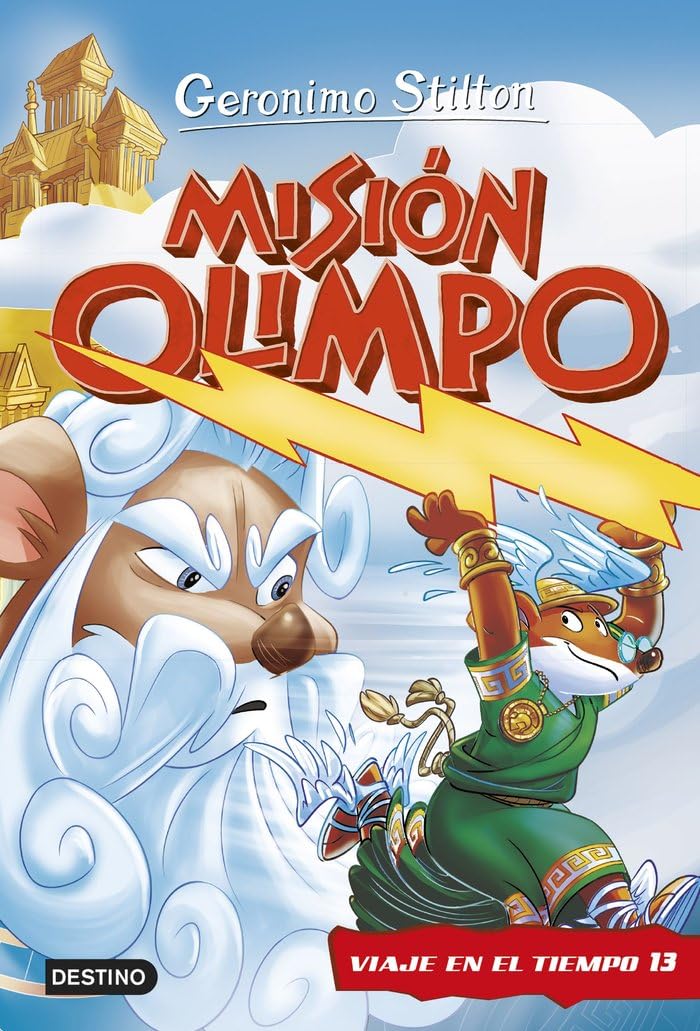 Misión Olimpo. Viaje en el tiempo 13 (Geronimo Stilton)