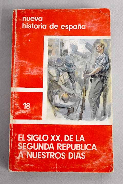 El siglo XX: de la segunda republica nuestros dias