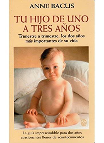 TU HIJO DE UNO A TRES AÑOS (NIÑOS Y ADOLESCENTES)