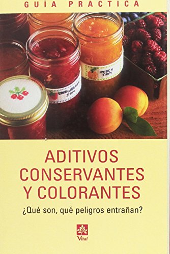 Aditivos, conservantes y colorantes, ¿qué son, qué peligros entrañan?