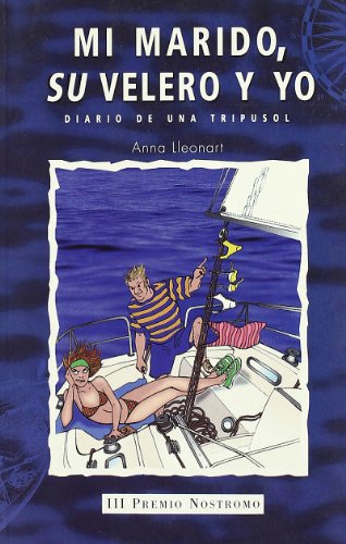 Mi marido, su velero y yo (NOSTROMO)