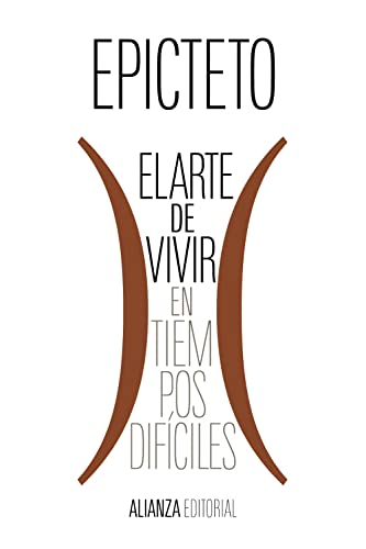 El arte de vivir (en tiempos difíciles): 8096 (El libro de bolsillo - Clásicos de Grecia y Roma)