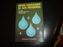 RIEGOS LOCALIZADOS DE ALTA FRECUENCIA. GOTEO, MICR