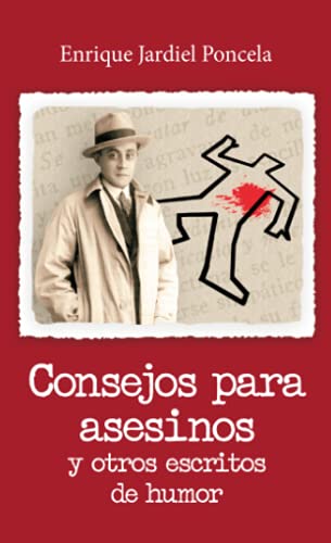 Consejos para asesinos: y otros escritos de humor