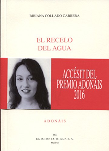 Recelo Del Agua (Poesía. Adonáis)
