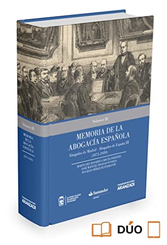 Memoria de la abogacía española Vol. III: 1875-1939 (Monografía)