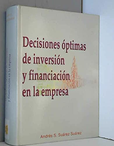 Decisiones optimas de inversion y financiacion en la empresa