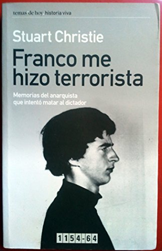 Franco me hizo terrorista (Historia Viva)