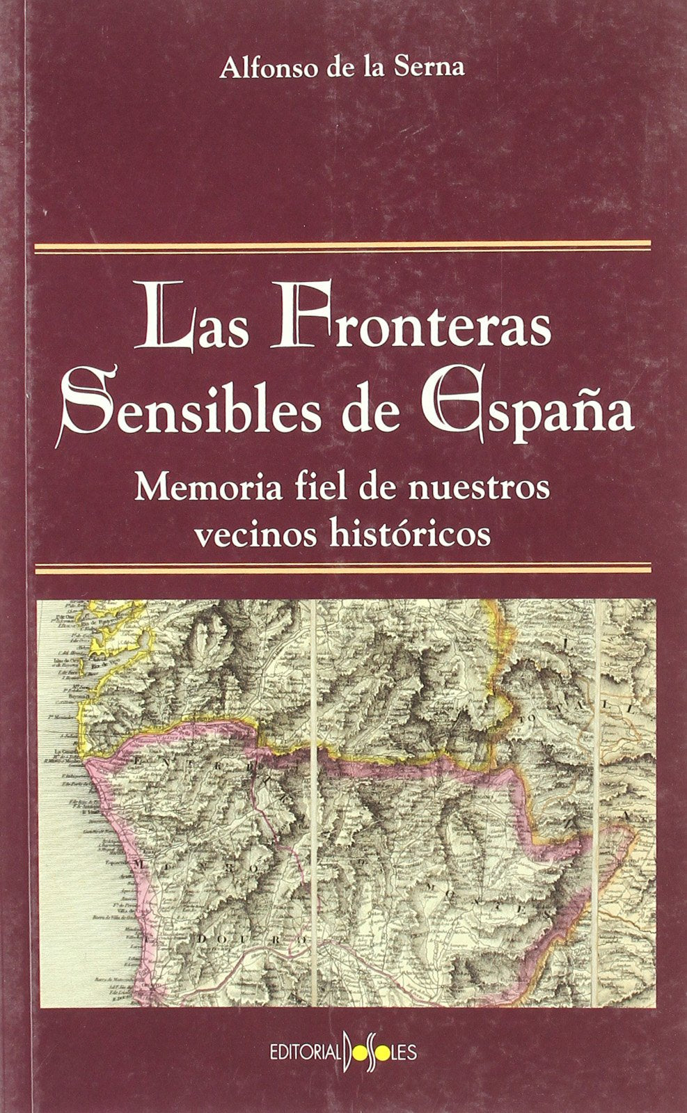 FRONTERAS SENSIBLES DE ESPA?A (VALIJA DIPLOMATICA)