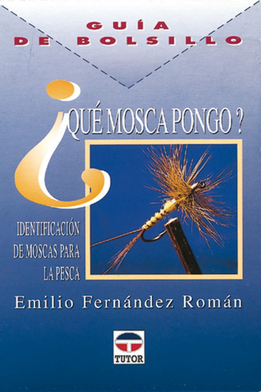 Que Mosca Pongo? - Guia de Bolsillo (SIN COLECCION)
