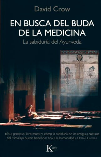 En busca del Buda de la Medicina: La sabiduría del Ayurveda (Sabiduría Perenne)