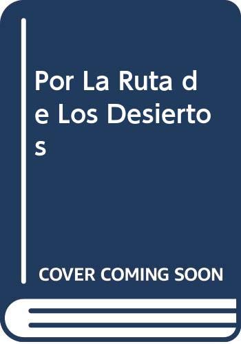 Por la ruta de los desiertos : sinai, Jordania, Siria