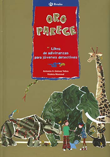 Oro parece: Libro de adivinanzas para jóvenes detectives (Castellano - A PARTIR DE 6 AÑOS - ÁLBUMES - Oro parece)