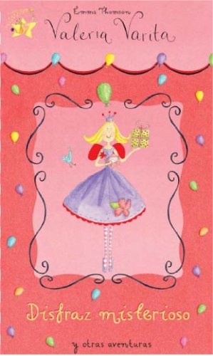 Disfraz misterioso y otras aventuras (Valeria Varita. Primeras lecturas) (LAS AVENTURAS DE VALERIA VARITA)