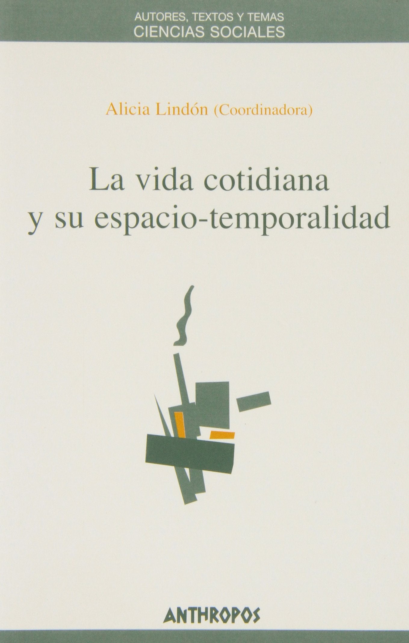 La Vida Cotidiana Y Su Espacio-Temporal: 24 (CIENCIAS SOCIALES)