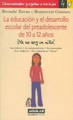 EDUCAR DE 10 A 12 AÑOS (Como Entender Y Ayudar A Tus Hijos)