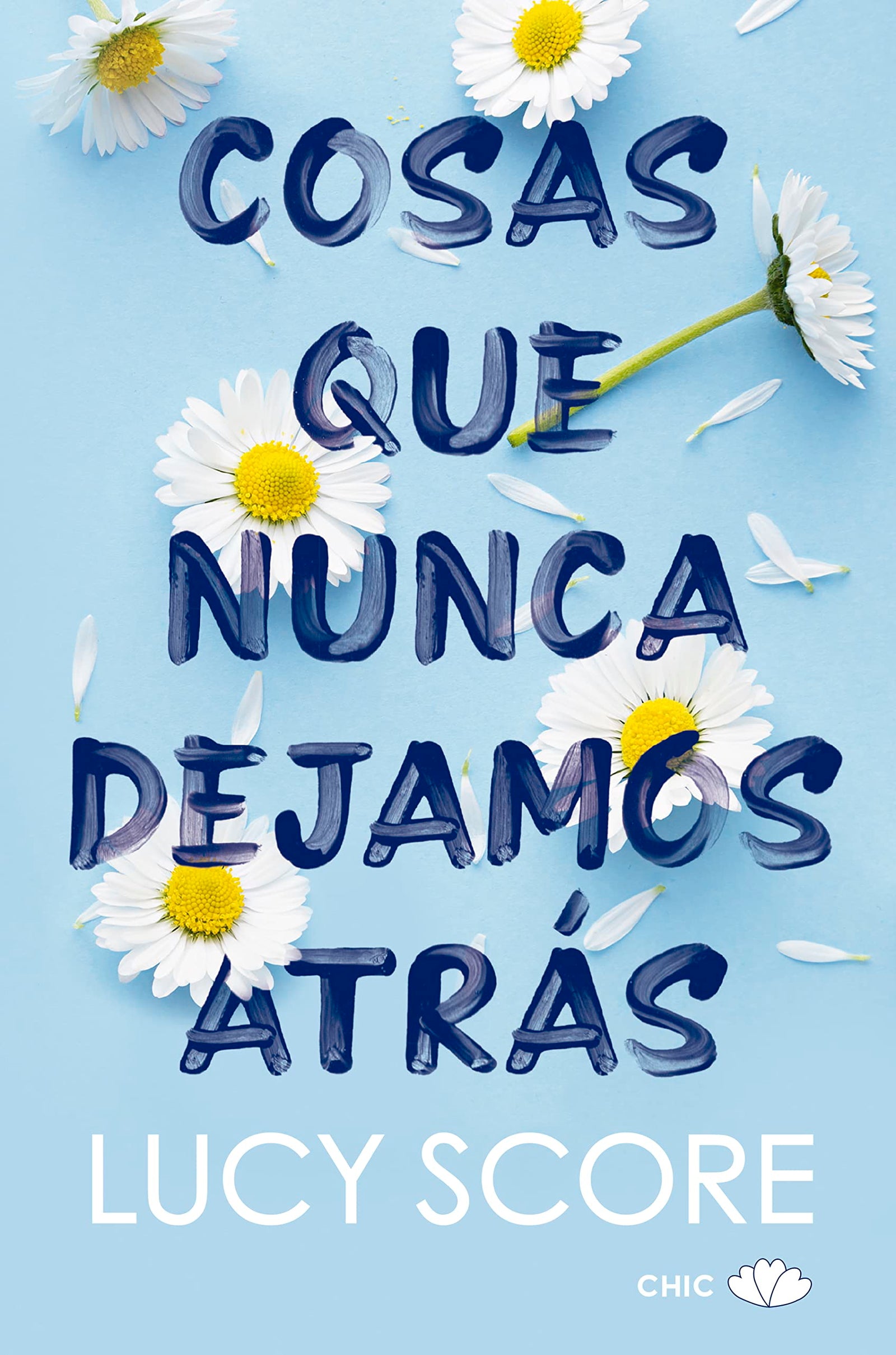 Cosas que nunca dejamos atrás (CHIC EDITORIAL)