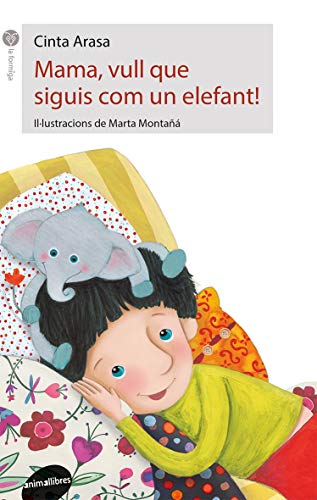 Mama, Vull Que Siguis Un Elefant!: 78 (La Formiga)