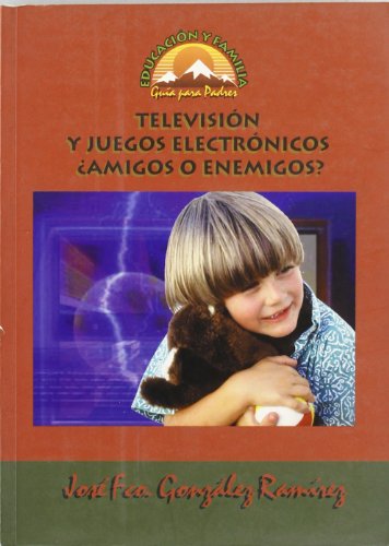 Television y juegos Electronicos: 6 (Educación y familia)