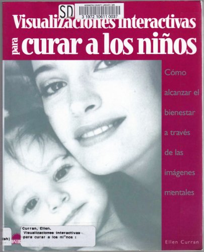 Visualizaciones interactivas para curar a los ninos / Interactive Displays for Healing Children