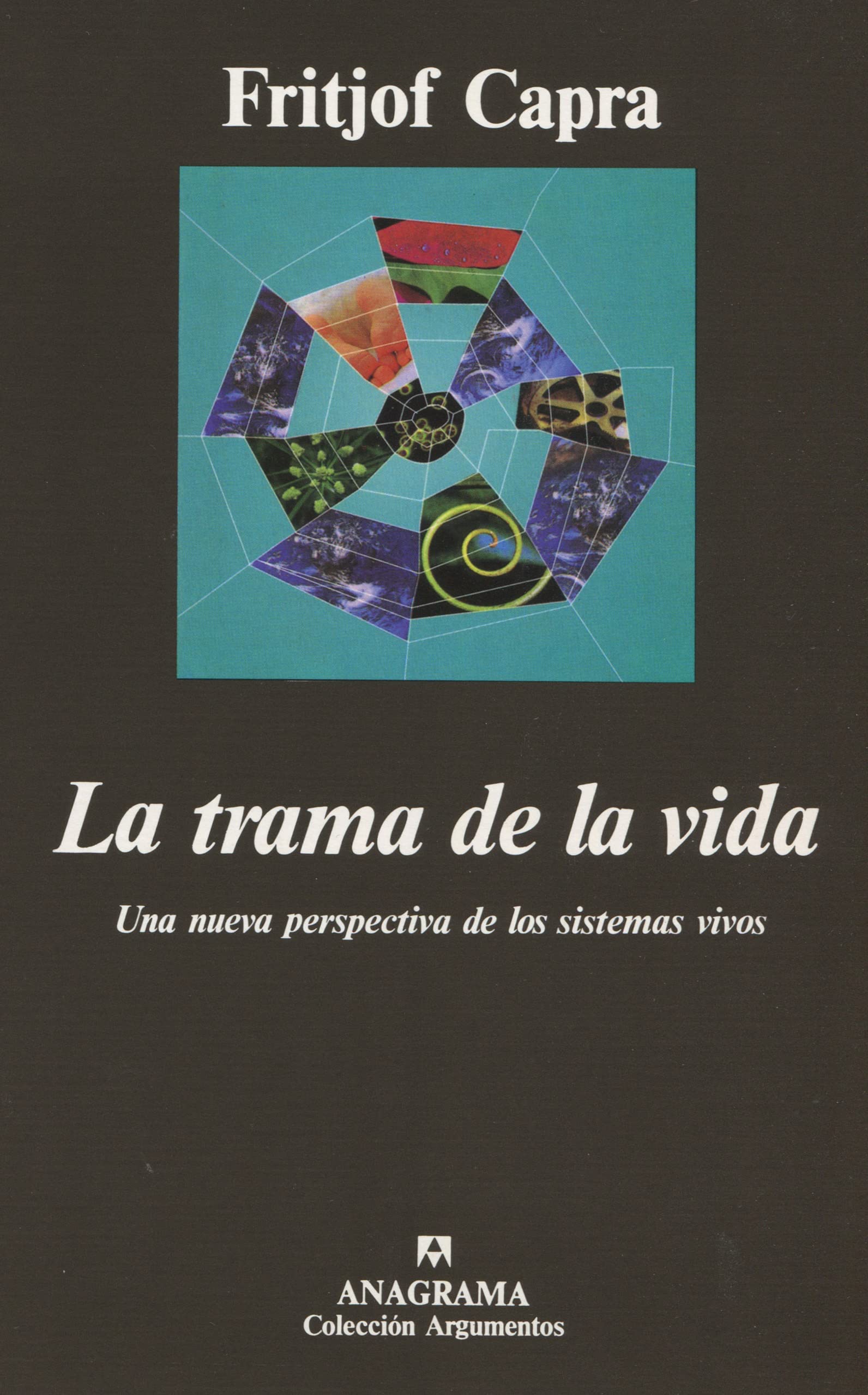 La trama de la vida: Una nueva prespectiva de los sistemas vivos: 204 (Argumentos)