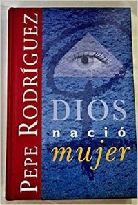 DIOS NACIO MUJER: 00000 (SINE QUA NON)