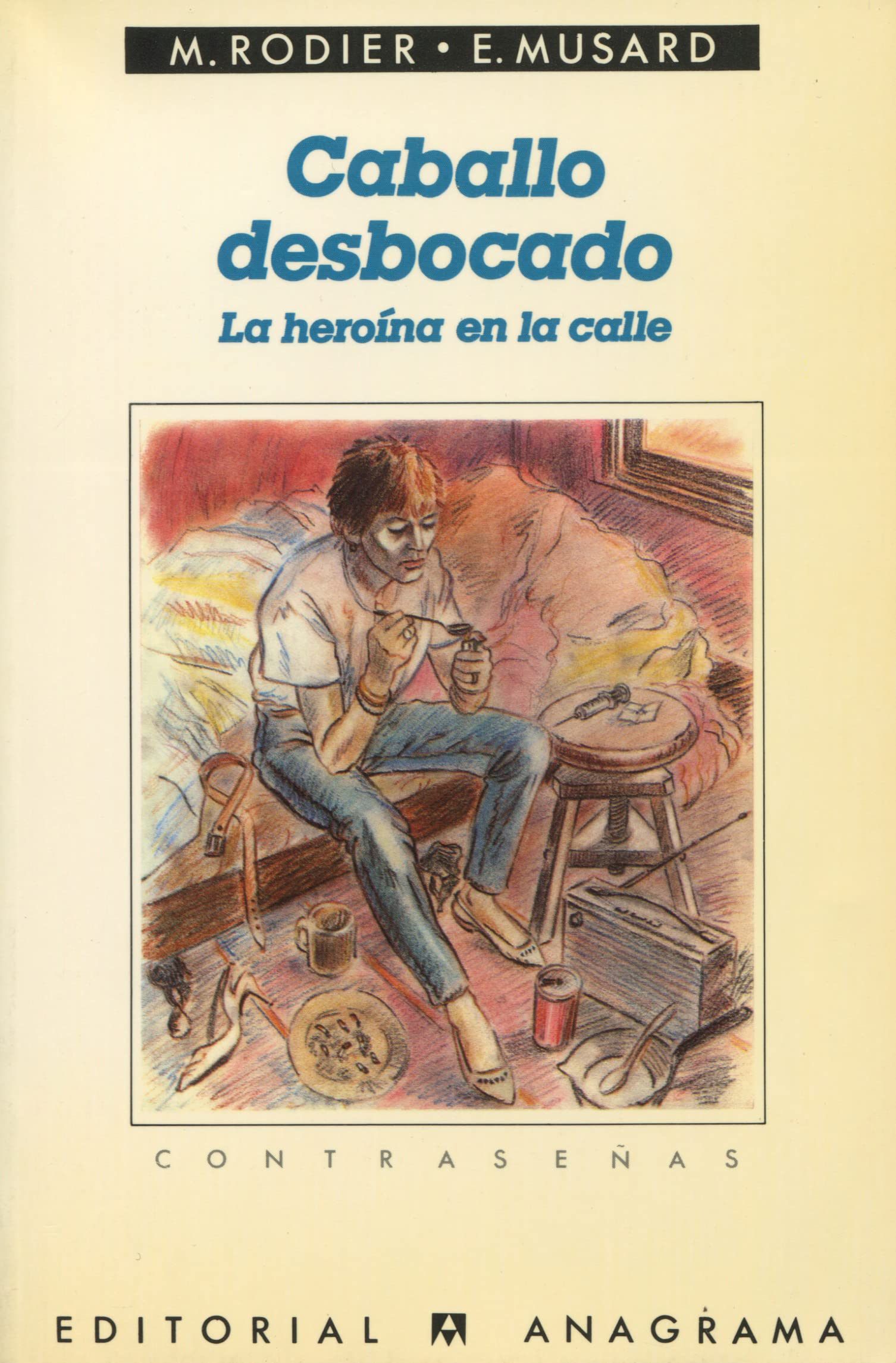Caballo desbocado (La heroína en la calle): 63 (Contraseñas)