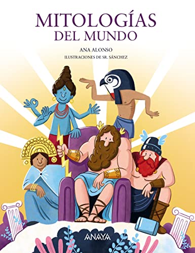Mitologías del mundo (LITERATURA INFANTIL - Mi Primer Libro)