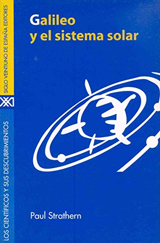 Galileo y el sistema solar (Los científicos y sus descubrimientos)