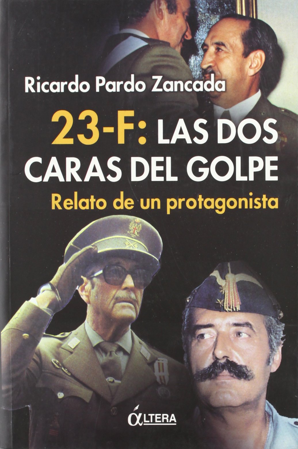 23-F:LAS DOS CARAS DEL GOLPE (SIN COLECCION)