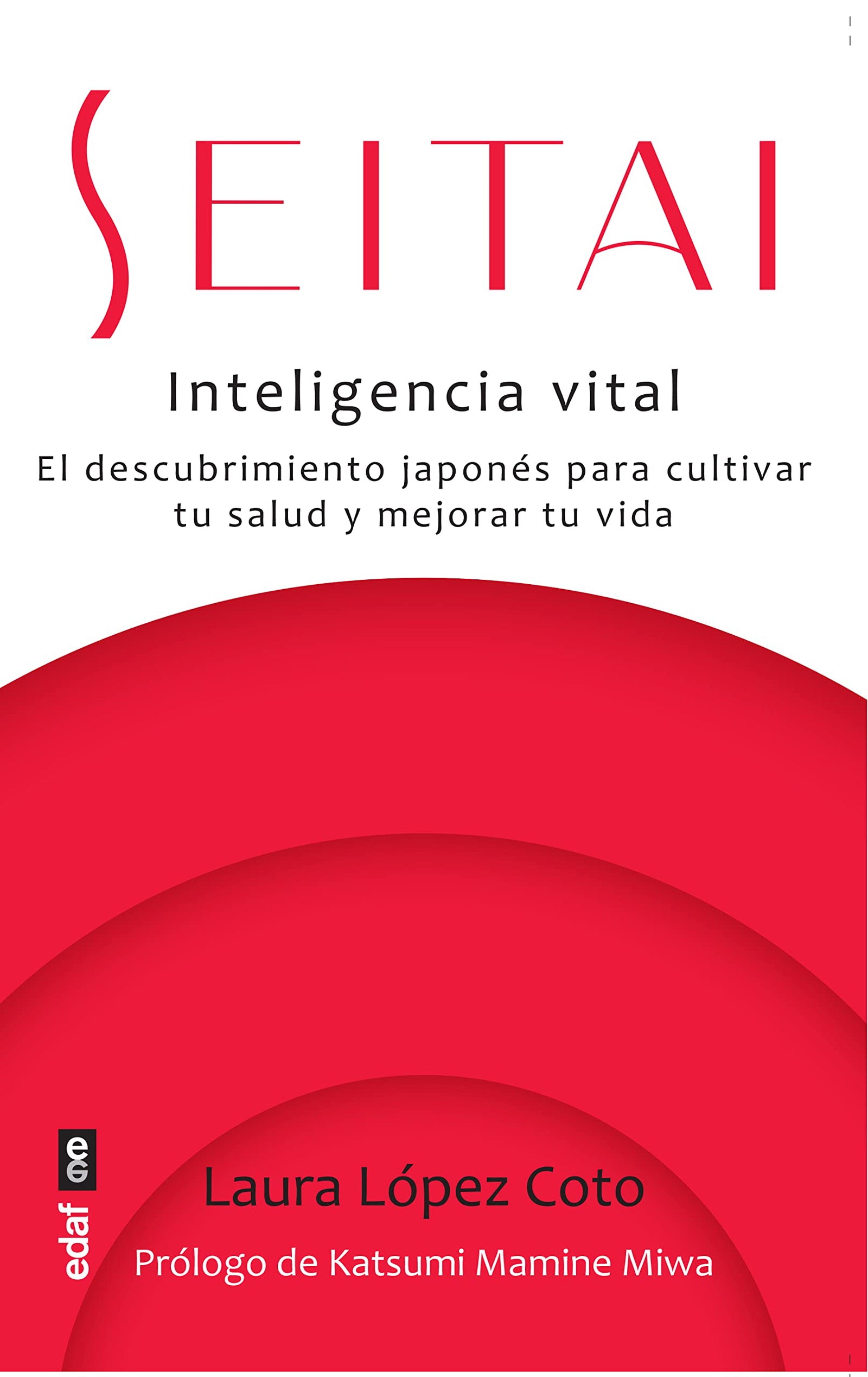 Seitai: Inteligencia vital (Psicología y autoayuda)