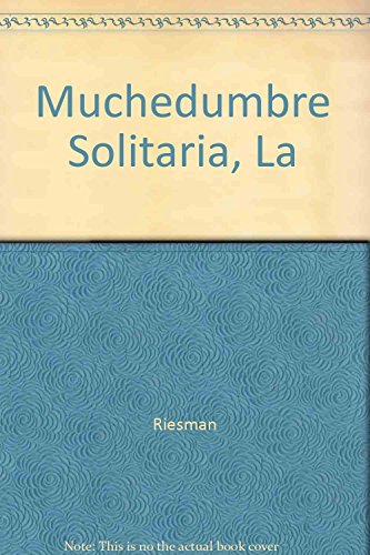 La muchedumbre solitaria