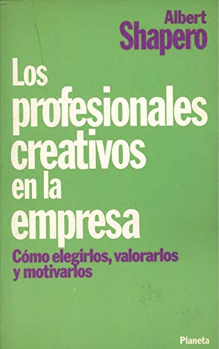 Profesionales creativos en la empresa, los. como elegirlos, valorar