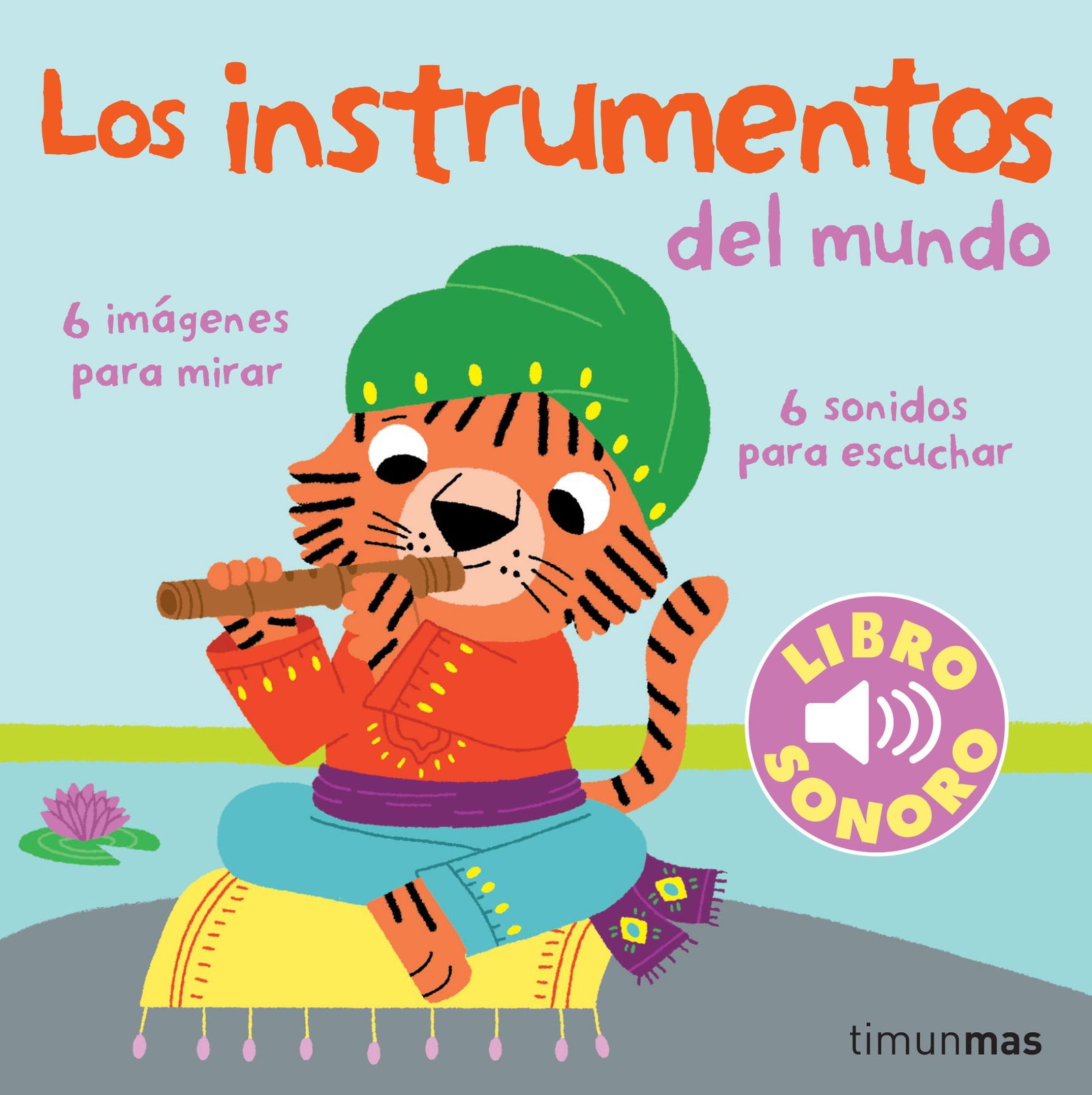 Los instrumentos del mundo. Mi primer libro de sonidos (Libros con sonido)